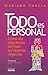 Todo Es Personal (Spanish Edition)