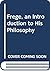 Frege, an introduction to his philosophy