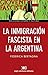 Inmigracion fascista en la Argentina (Spanish Edition)
