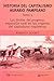Historia del capitalismo agrario pampeano / Vol.5. Los limites del progreso: expansion rural en los origenes del capitalismo rioplatense (Spanish Edition)