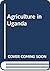 Agriculture in Uganda