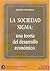 La sociedad sigma. Una teoría del desarrollo económico (Spanish Edition)