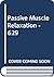 Passive Muscle Relaxation - 629 by Harvey Schwartz