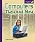 Computers Then and Now (Spyglass Books)