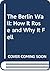 The Berlin Wall: How It Rose and Why It Fell