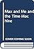 Max and Me and the Time Machine