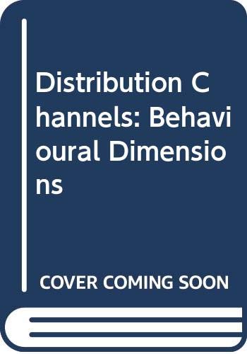 Distribution Channels: Behavioural Dimensions (Paperback)