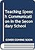Teaching Speech Communication in the Secondary School