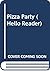 Pizza Party (Hello Reader)