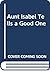 Aunt Isabel Tells a Good One