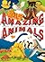 Amazing Animals: The Fastest, Heaviest, Smallest, Largest, Fiercest, and Funniest