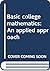 Basic college mathematics: An applied approach