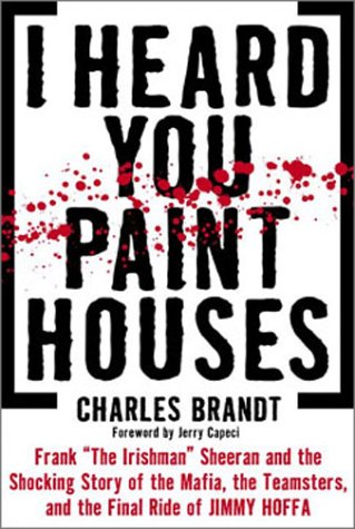 I Heard You Paint Houses