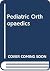 Pediatric orthopaedics by Wood W. Lovell