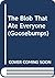 The Blob That Ate Everyone (Goosebumps)
