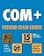 Com+ Weekend Crash Course