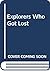 Explorers Who Got Lost