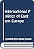 The International Politics of Eastern Europe: Studies of the Institute on East Central Europe and the Research Institute on International Change, Columbia University