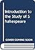 Introduction to the Study of Shakespeare