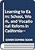 Learning to Earn: School, Work, and Vocational Reform in California, 1880-1930