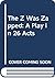 The Z Was Zapped: A Play in 26 Acts