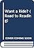 Want a Ride? (Road to Reading)