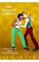 The Equality Complex: Lesbians in Therapy : A Guide to Anti-Oppressive Practice (Women on Women)