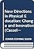 New Directions in Physical Education: Change and Innovation (Cassell Education)