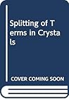 Splitting of Terms in Crystals