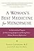 A Woman's Best Medicine for Menopause