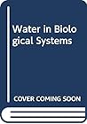 Water in Biological Systems