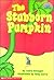 The Stubborn Pumpkin (Hello Reader)