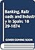 Banking, Railroads and Indu...