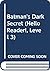 Batman's Dark Secret (Hello Reader!, Level 3)