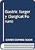 Surgical forum, gastric surgery by Rodney   Smith