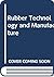 Rubber Technology and Manufacture