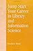 Jump Start Your Career in Library and Information Science