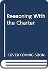 Reasoning With the Charter