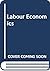 Labour Economics by Stephen W. Smith