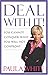 Deal with It!: You Cannot Conquer What You Will Not Confront