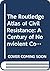 The Routledge Atlas of Civil Resistance: A Century of Nonviolent Conflict (Routledge Historical Atlases)