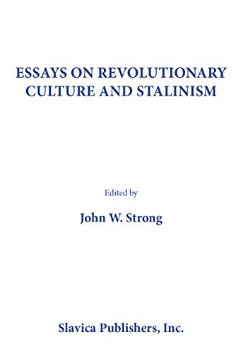 Essays on Revolutionary Culture and Stalinism: Selected Papers from the Third World Congress for Soviet and East European Studies (Paperback)