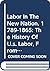 Labor In The New Nation, 1789-1865: The History Of U.s. Labor, From Colonial America To The Present