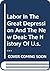 Labor In The Great Depression And The New Deal: The History Of U.s. Labor, From Colonial America To The Present