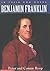 Benjamin Franklin (In Their Own Words)