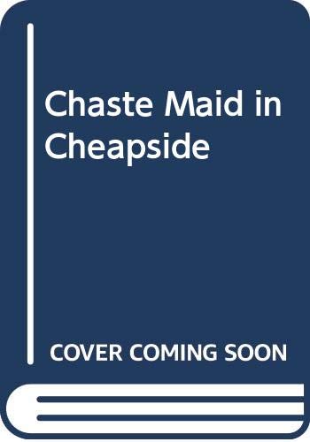 A chaste maid in Cheapside