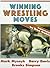 Winning Wrestling Moves by Mark Mysnyk