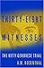 Thirty Eight Witnesses