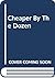 Cheaper By The Dozen by Frank B. Gilbreth Jr. Cheaper By The Dozen by Frank B. Gilbreth Jr.
