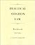 Practical Aviation Law (Wor...